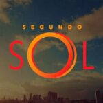 Resumo da novela “Segundo Sol”: semana de 01 a 06 de outubro