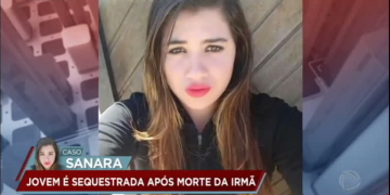 Caso Sanara: adolescente é sequestrada após morte da irmã