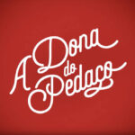 Resumo “A DONA DO PEDAÇO”: de 11 a 16/11/19