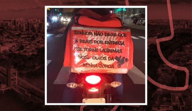 Na imagem, uma caixa de entrega nas costas de um motoboy escrito: "Senhor, não deixe que R$ 4 vire lágrimas nos olhos da minha coroa (mãe)"