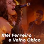 Mel Ferreira e Velho Chico tocam o melhor do MPB nesta sexta (28), em Piracicaba (SP)