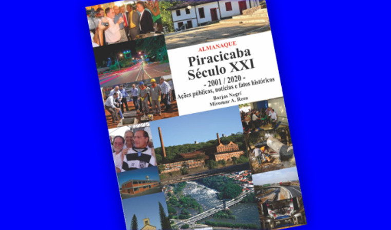 Barjas Negri e Miromar Rosa lançam almanaque registrando fatos deste início de século em Piracicaba