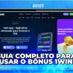 Guia Completo para Usar o Bônus 1Win