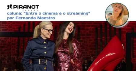 Entre o cinema e o streaming | “O Diabo Veste Prada 2” chega aos cinemas e lidera a expectativa do público