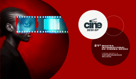 21ª Mostra Internacional do Cinema Negro terá exibições gratuitas no Teatro Sesi Piracicaba