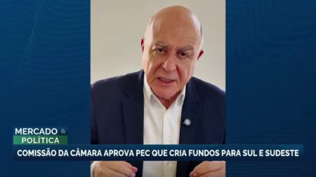 Comissão da Câmara aprova fundos para Sul e Sudeste e amplia repasse municipal
