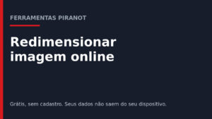 Redimensionar imagem online: proporcional, exato ou percentual