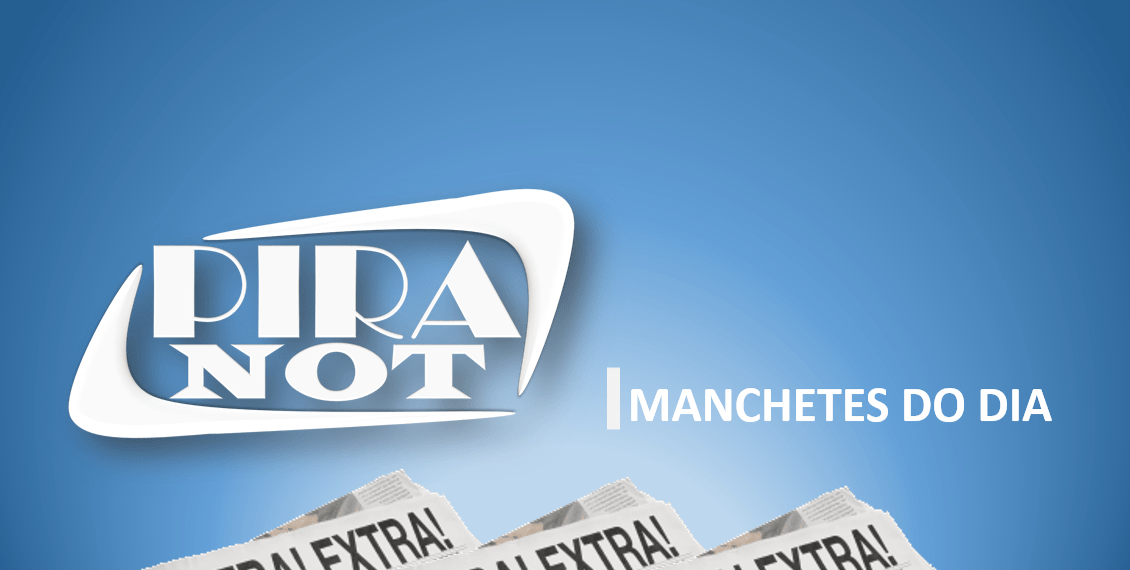 Confira as notícias do PiraNOT para esta sexta-feira, 02 de outubro de 2015