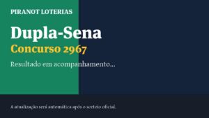 Resultado da Dupla-Sena 2967: veja dezenas sorteadas, rateio e prêmio