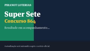 Resultado da Super Sete 864: veja dezenas sorteadas, rateio e prêmio
