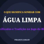 O que significa sonhar com Água Limpa? Significado e tradição popular