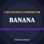 O que significa sonhar com Banana? Significado e tradição popular