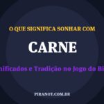 O que significa sonhar com Carne? Significado e tradição popular