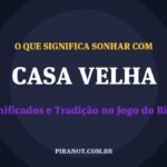 O que significa sonhar com Casa Velha? Significado e tradição popular