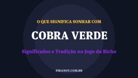 O que significa sonhar com Cobra Verde? Significado e tradição popular