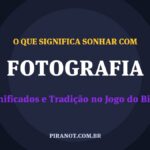 O que significa sonhar com Fotografia? Significado e tradição popular