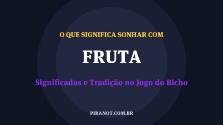 O que significa sonhar com Fruta? Significado e tradição popular