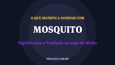 O que significa sonhar com Mosquito? Significado e tradição popular