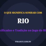O que significa sonhar com Rio? Significado e tradição popular