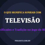 O que significa sonhar com Televisão? Significado e tradição popular