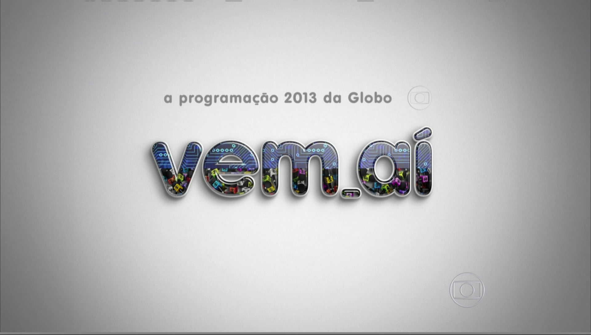 Vem aí Assista ao lançamento da nova programação da Globo